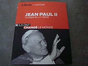 LE MONDE // HISTOIRE N°12 !! "ILS ONT CHANGE LE MONDE" JEAN PAUL II LE PAPE DU XXe SIECLE