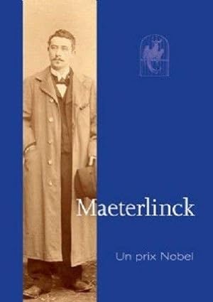 Maeterlinck : Un prix Nobel