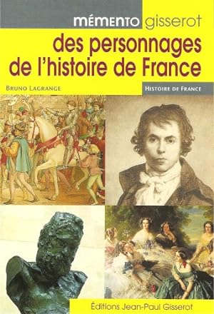 Mémento Gisserot des personnages de l'histoire de France