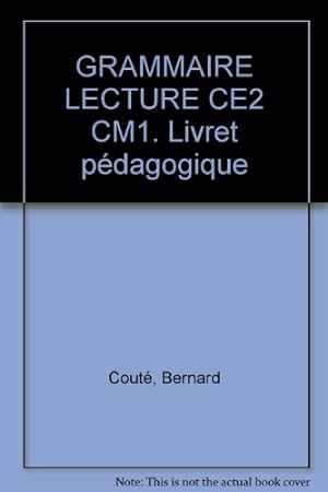 Grammaire et lecture CE2 CM1 livret pédagogique