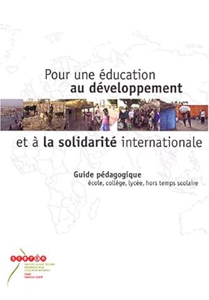 Pour une éducation au développement et à la solidarité internationale : Guide pédagogique école c...