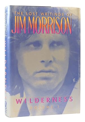 WILDERNESS The Lost Writings of Jim Morrison: 1