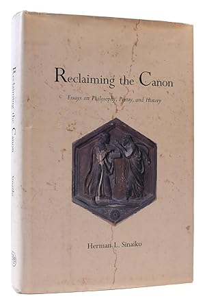 RECLAIMING THE CANON Essays on Philosophy, Poetry, and History SIGNED
