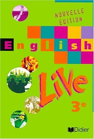 English Live : Anglais 3ème (livre de l'élève)