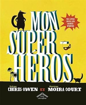 Mon super-héros un livre pour les super-papas