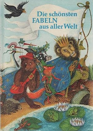 Die schönsten Fabeln aus aller Welt. Ill. von Mouche Vormstein. [Ausgew. u. bearb. von Waltraut H...