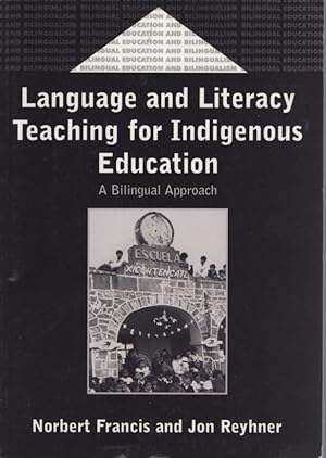 LANGUAGE AND LITERACY TEACHING FOR INDIGENOUS EDUCATION : A BILINGUAL APPROACH