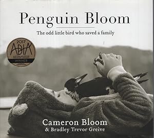 Penguin Bloom The Odd Little Bird That Saved a Family