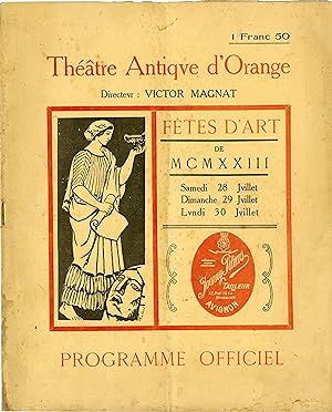 "FÊTES D'ART DE MCMXXIII au Théâtre Antique d'Orange" Programme officiel original 1923 (complet 4...
