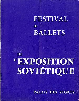 "FESTIVAL DE BALLETS DE L'EXPOSITION SOVIÉTIQUE" Programme original PALAIS DES SPORTS 1960 (compl...