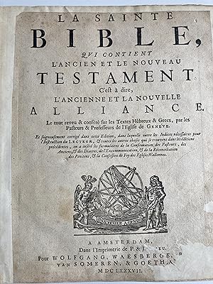 La Sainte Bible, qui contient l'Ancien et le Nouveau Testament. C'est à dire, l'Ancienne et la No...