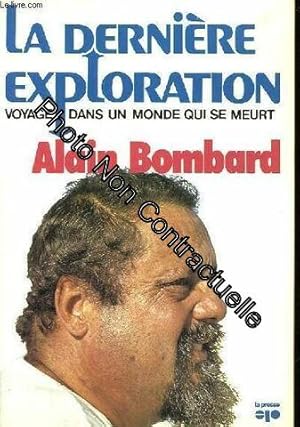 La Dernière Exploration - Voyage Dans Un Monde Qui Se Meurt