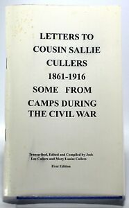 Letters to Cousin Sallie Cullers, 1861-1916: Some from Camps during the Civil War