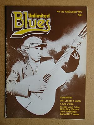 Blues Unlimited Magazine. July/August 1977. No. 125.