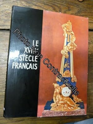 Le Xviiie Siècle Français Tableaux Mobilier Céramique Orfèvrerie Bronzes Objets Montés Boiseries ...