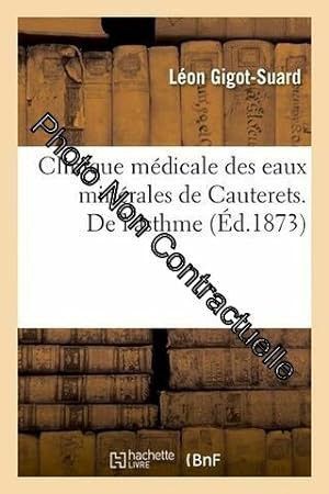 Clinique Médicale Des Eaux Minérales De Cauterets - De L'asthme - Précédé D'une Introduction