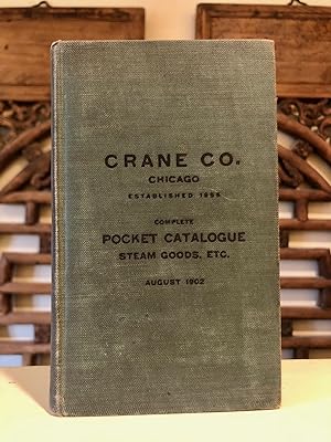 Crane Co. Chicago Complete Pocket Catalogue Steam Goods, Etc. August 1902