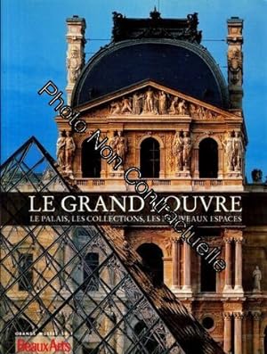Beaux Arts : Le Grand Louvre Hors-Série N° Hs : Le Grand Louvre : Palais Collection Espaces