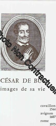 César De Bus.Images De Sa Vie.Cavaillon 1544.Avignon 1607.Rome 1975