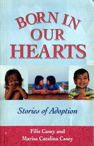 Born in Our Hearts: Stories of Adoption