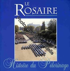Le Rosaire - Histoire Du Pélerinage