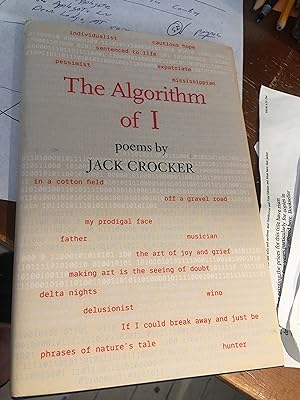 Signed. The Algorithm of I: poems by Jack Crocker