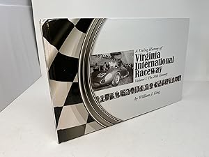 A LIVING HISTORY OF VIRGINIA INTERNATIONAL RACEWAY: Volume 1: The 20th Century (Signed)