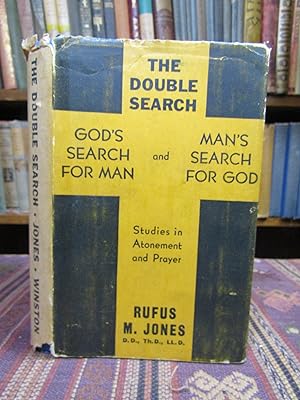 The Double Search: God's Search for Man and Man's Search for God: Studies in Atonement and Prayer