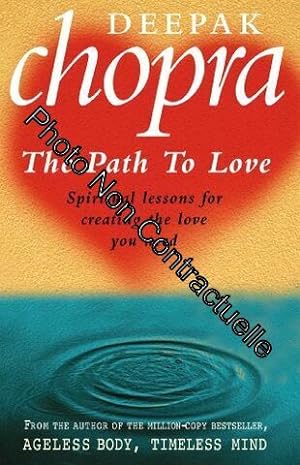 Path To Love: Spiritual Lessons for Creating the Love You Need