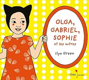 Olga Gabriel Sophie et les autres - Coffret en 3 volumes : Strongboy le tee-shirt de pouvoir ; Le...