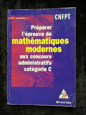 papillard Préparer l'épreuve de mathématiques modernes aux concours c CNFPT