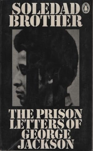 Soledad Brother The Prison Letters Of George Jackson