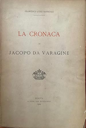 La Cronaca di Jacopo da Varagine.