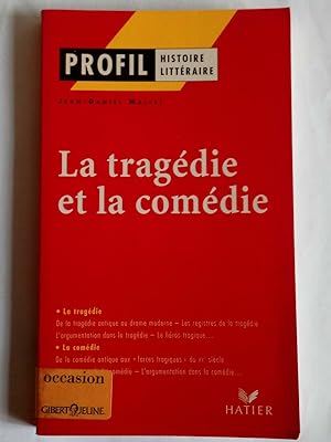 mallet La tragédie et La comédie Profil Histoire littéraire hatier