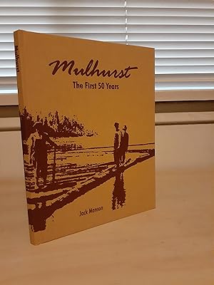Mulhurst: The First 50 Years