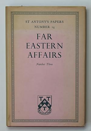 Far Eastern Affairs, Number Three (St Antony's Papers, Number 14)