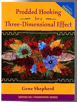 Prodded Hooking for a Three-Dimensional Effect: Edition XIII Framework Series