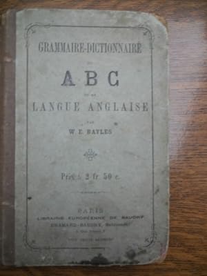 W.E. Bayles Grammaire-Dictionnaire ABC de la langue anglaise Dramard-Baudry