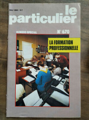 Le Particulier n670 Numéro spécial Mai 1984