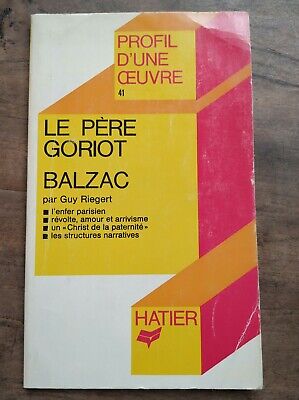 Profil d'une oeuvre Honoré de balzac Le Pére Goriot hatier