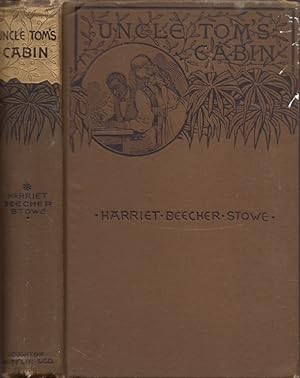 Uncle Tom's Cabin Or, Life Among the Lowly With an Introductory Account of the Work by the Author