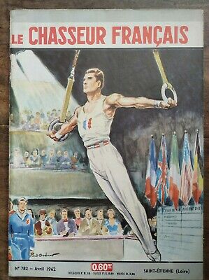 Le Chasseur Français Nº 782 Avril 1962