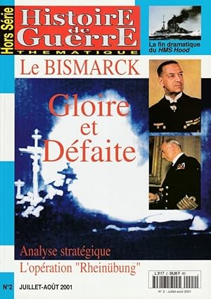 Histoire de Guerre HS n 2 juillet août 2001 HS Le Bismarck Gloire et Défaite