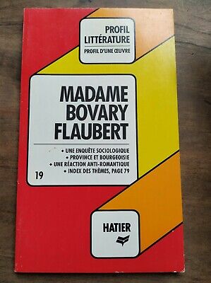 Profil Littérature Profil d'une oeuvre Flaubert Madame Bovary hatier