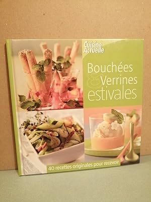 Bouchées Verrines estivales 40 recettes originales pour recevoir