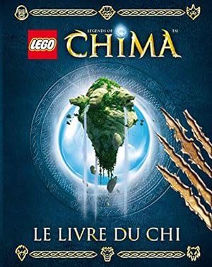 LEGO LEGEND OF CHIMA LE LIVRE DU CHI
