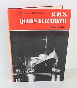 Memory of a queen: "R.M.S. Queen Elizabeth" A personal tribute