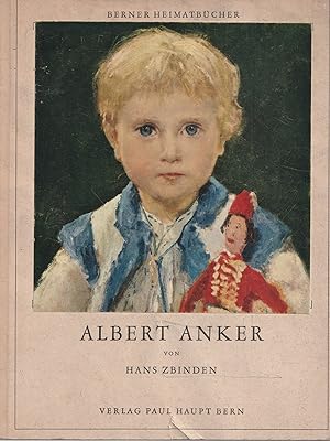 Albert Anker: Leben / Personlichkeit / Werk