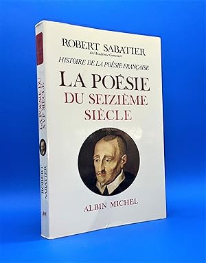 Histoire de la poésie française. La poésie du seizième siècle
