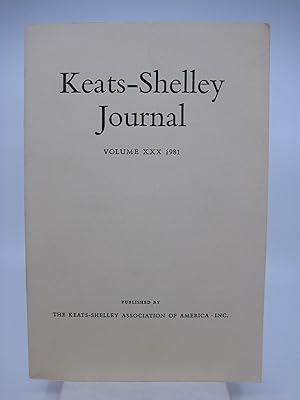 Keats-Shelley Journal: Keats, Shelley, Byron, Hunt, and Their Circles Volume XXX